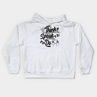 Think. Speak. Do. Think Positive Inspirational Quotes Kids Hoodie